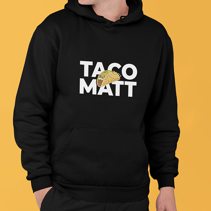 The TacoMatt Hoodie